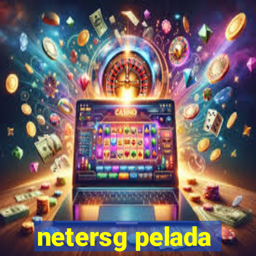 netersg pelada